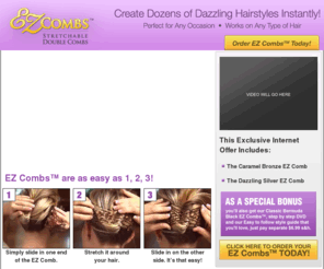 ezcombshair.com: Ez Combs - Create Dozens of Hair Styles Instantly
EZ Combs stretches to create the most popular hairstyles instantly!