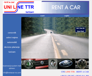 rentacar-ns.com: rent a car
UNI LINE TTR, Novi Sad, Srbija. Firma u kojoj mozete iznajmiti povoljan i siguran auto ili rezervisati neko od putovanja koje vam nudimo. 