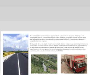 senalizacioncolombianadevias.com: senalizacioncolombianadevias
Nos complace dar a conocer nuestra organización, la cual cuenta con un equipo de trabajo que se compromete, cada día, a brindar seguridad en calles, carreteras y en general en todas aquellas áreas que necesiten señalización y demarcación, lo cual sin duda, contribuirá a incrementar el desarrollo y competitividad de su empresa.