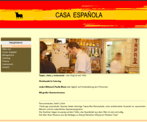 casaespanola.de: Willkommen auf der Startseite
Casa Espanola - tapas y vinos
Restaurant und Weinhandel in Freiburg