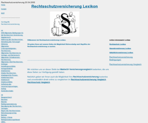 rechtsschutzversicherung-lexikon.de: Rechtsschutzversicherung Lexikon
Rechtsschutzversicherung Lexikon  Stichwortverzeichnis Rechtsschutzversicherung, alles zum Thema Recht.