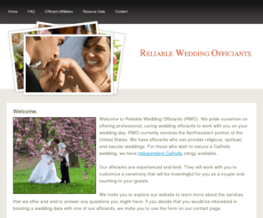 reliableweddingofficiants.com: Reliable Wedding Officiants - Home
Offering reliable wedding officiants to provide religious, spiritual and secular wedding ceremonies. Choose the best. Choose Reliable.