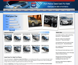 ftpierceusedcars.net: Fort Pierce Used Cars
Fort Pierce Used Cars For Sale at Fort Pierce FL Used Car Dealers. Shop online and save in on your next car in Fort Pierce Florida.