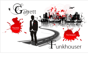 garrettfunkhouser.com: Garrett Funkhouser
Graphics Designer with a passion for Art.  View my design portfolio and feel free to check out my blog.