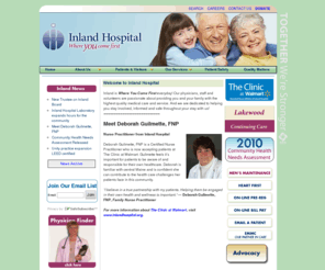 inlandhospital.org: :: Welcome to Inland Hospital ::
Inland Hospital is a 48-bed, not-for-profit hospital located on Kennedy Memorial Drive in Waterville, Maine.