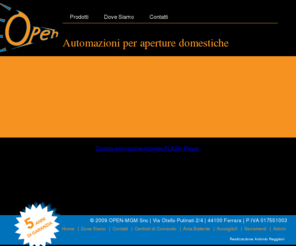 open-mgm.com: OPEN MGM Snc
OPEN MGM Snc - Automazioni per aperture domestiche