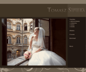 tomaszsipiera.pl: Tomasz Sipiera - fotografia ślubna
Tomasz Sipiera - Fotografia ślubna, okolicznościowa, sportowa, reportażowa i portretowa.