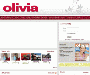 olivia.pl: 
	Olivia - Kobieta taka jak ty

Społeczność czytelniczek magazynu Olivia