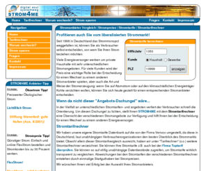 strom4me.de: Stromtarifrechner: Stromtarife vergleichen
Strom4me.de bietet einen Stromtarife Vergleich. Vergleichen Sie tausende Stromtarife und hunderte Stromanbieter mit nur einem Klick und wechseln Sie zu einem gnstigeren Strom- und Energieerzeuger.