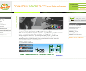 frequentfiller.nl: Frequent Filler
Frequent Filler - Echt groen printen doet u met Frequent Filler