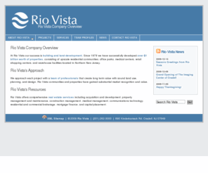 riovista.net: Real Estate Development, Building, and Construction since 1978 / Rio Vista / NJ
At Rio Vista our success is building and land development. Since 1978 we have successfully developed over $1 billion worth of properties, consisting of upscale residential communities, office parks,