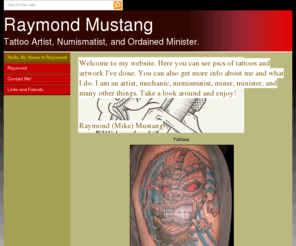 rmust.com: Hi there
Are you looking for a professional, friendly, clean, quality tattoo artist in downtown San Diego? I am a tattoo artist, numismatist, and ordained minister. I try to be the best artist and person that I can be, with tattoos and everything I do.