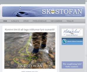 skostofan.com: Gerum við allar gerðir af vöðlum!
Joomla! - the dynamic portal engine and content management system