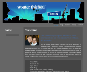 wouterthiebou.nl: Wouter Thiebou
Wouter Thiebou | Take a look at my website to read my logs and view some pictures