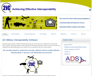 2icenergy.com: 2iC Military Interoperability Software
2iC provides powerful, productive and open software tools to enable effective interoperability in dynamic and distributed environments