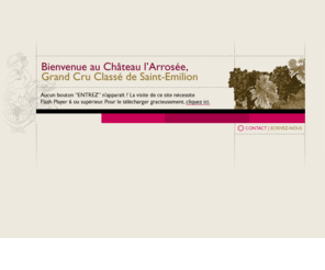 chateau-larrosee.com: Chateau l'Arrosée, Grand Cru Classé de Saint Emilion
Site officiel du Château l'Arrosée, Grand cru classé de Saint Emilion. Le domaine bénéficie d'un terroir d'exception. Le vin de Château l'Arrosée est un mélange subtil de cabernet sauvignon, de cabernet franc et de merlot, vieillit merveilleusement, tout en gardant cette fraîcheur si caractéristique.