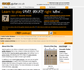 electric-guitar.co.uk: electric-guitar.co.uk - Guitar lessons and dictionary of guitar chords
Free online guitar lessons and a dictionary of guitar chords which searches through over a thousand high quality chord diagrams.