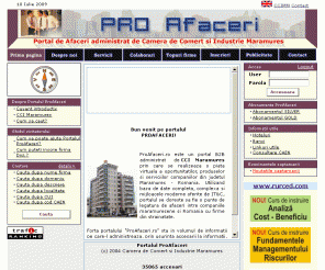 proafaceri.ro: Portalul Maramuresean de Afaceri ProAfaceri
ProAfaceri.ro este un portal B2B administrat de CCI Maramures prin care se realizeaza o piata virtuala a oportunitatilor, produselor si serviciilor companiilor din judetul Maramures - Romania. Utilizand baza de date completa, complexa si mijloacele moderne oferite de IT&C, portalul se doreste sa fie o punte de legatura de afaceri intre companiile maramuresene si Romania cu firme din strainatate. Forta portalului 