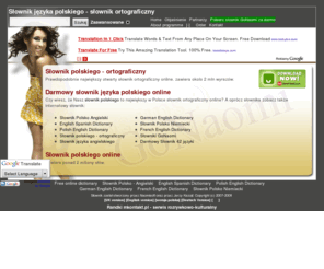 slownik-jezyka-polskiego.pl: Free Dictionary online - probably the biggest open dictionary
GoNaomi.com is free computer dictionary, which currently consists of  about 30 different dictionaries containing altogether about 600 thousands words. Having ability of choosing languages, the program gives opportunity of about 600 dictionary combinations of translation.