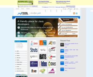 javafever.com: Java Fever : A Developer Guide
JSP Tutorials, EJB Tutorials, JDBC Tutorials, Java Servlets Tutorials, Spring Framework Tutorials, 
 J2EE Tutorials, Hibernate Tutorials, XML and MySQL Tutorials.