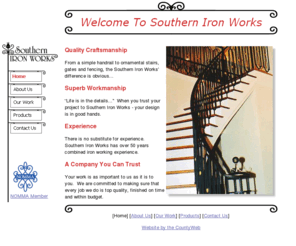 southernironworks.com: Welcome to the Southern Iron Works Website!
Southern Iron Works is your Tennessee source for top quality workmanship in wrought iron and metal fabrication.  No project is too large or too small.  Our years of experience shows in our work and our customers say so!  Stop by our Mulberry Tennessee location in Lincoln County and visit us today.