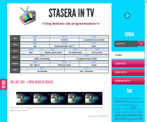 stasera-in-tv.com: Stasera in tv - la programmazione tv di oggi e domani
Stasera in tv: la programmazione tv del giorno di Rai, Mediaset, La7, Sky, dei canali satellitari, del digitale terrestre e delle tv locali.