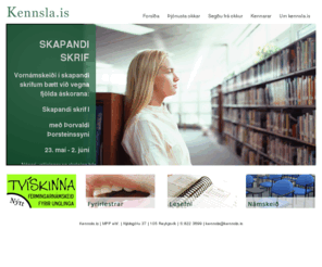 kennsla.is: Kennsla.is - Forsíða
Kennsla.is er námskeiðs- og fræðslumiðstöð þar sem áhersla er lögð á skapandi hugsun og annað sem gleymdist að kenna okkur í skólakerfinu. ,