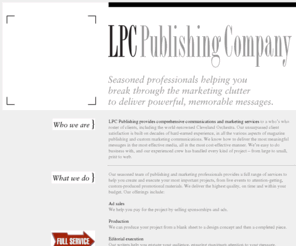 lpcpublishing.com: LPC Publishing Company
LPC Publishing Company provides custom communication services in a variety of formats including publications, programs and electronic media.