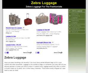 zebraluggage.net: Zebra Luggage
Zebra Luggage for stylish women of all ages.