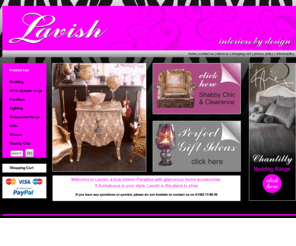 lavishinteriordesign.com: Lavish By Design
Welcome to Lavish, a true Interior Paradise with glamorous home accessories. If Sumptuous is your style, Lavish is the place to shop