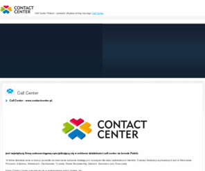 the-callcenter.com: Call Center
Na stronie tej opiszemy usługę call center. Informacje dotyczące call center, oraz zagadnień z nim związanych.