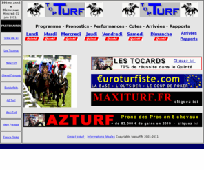 topturf.com: TURF PMU TOPTURF COURSES HIPPIQUES tiercé quarté quinté
 TURF - PMU - Tiercé - Quarté - Quinté - Partants - Classement de la Presse  - Statistiques - Arrivées - Rapports