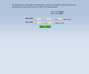 earthclock.co.uk: How old are you Exactly
Calculate your exact age in seconds for free, you're only a Billion once