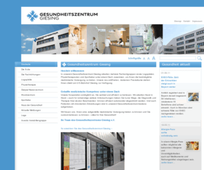 gesundheitszentrum-giesing.de: Startseite - www.gesundheitszentrum-giesing.de
Im Gesundheitszentrum München-Giesing arbeiten mehrere Facharztgruppen sowie Logopäden, Physiotherapeuten und Apotheker unter einem Dach zusammen.