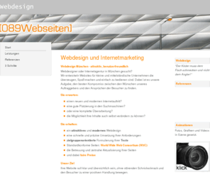 089webseiten.de: Webdesign München Internetmarketing 089webseiten
Erfolgreich im Internet. Mehr Kunden, mehr Aufträge durch hochwirksame Texte und ergonomisches Design - klar präzise und übersichtlich