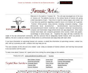 forensicartist.com: Forensic Art World
Website dedicated to all aspects of forensic art, and the services provided by the forensic artist.