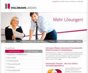 holzmannverlag.de: Holzmann Medien - Startseite
Holzmann Medien ist ein Familienunternehmen mit starken Print- und Onlinemarken, die zum großen Teil über Jahrzehnte gewachsen sind. Damit zählt Holzmann Medien zu den 50 größten Wirtschafts- und Fachverlagen in Deutschland.