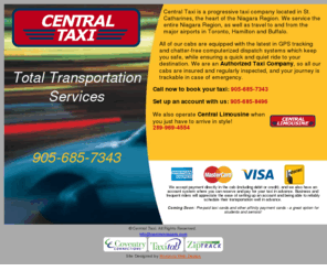 niagarafallslimoservice.com: Central Taxi  St. Catharines, Niagara Region. Safe & authorized taxi company for students, seniors, commercial delivery or anyone needing quick service to airports, events, schools, Niagara Falls, Port Dalhousie, Toronto, or just around the corner.
Central Taxi in St. Catharines, Niagara Region, Ontario. Central Taxi is one of the safest modes of transportation in Niagara. Our fleets are equiped with high-tech GPS locators and computerized dispatch, meaning your journey is safe and quiet with no radio chatter.