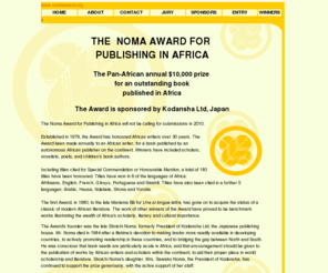 nomaaward.org: The  Noma Award for Publishing in Africa
The  Noma Award for Publishing in Africa. The Pan-African annual $10,000 prize for an outstanding book published in Africa
The Award is sponsored by Kodansha Ltd, Japan