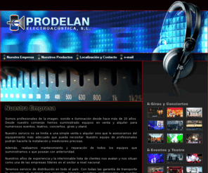 prodelan.com: PRODELAN
PRODELAN ELECTROACÚSTICA, S.L. Imagen, Sonido e Iluminación