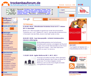 trockenbauforum.de: Startseite bei Trockenbauforum.de - das Informationsportal der Trockenbaubranche
Trockenbauforum.de - Das Informationsportal der Trockenbaubranche