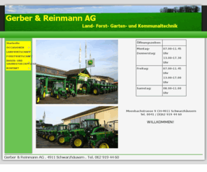 gerberreinmann.com: Landmaschinen und Forstmaschinen
Handel und Reparatur mit Landmaschinen und Forstmaschinen, Kleingeräte, Gartengeräte, Kommunaltechnik, Service