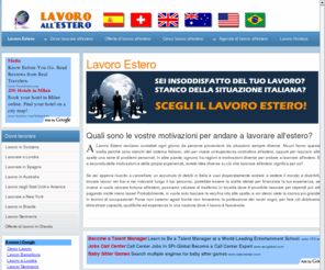 lavoro-estero.com: Lavorare all'Estero - Lavorare all'Estero
Stai pensado di trasferirti per lavorare all'estero? Qui troverai tutte le informazioni utili di cui avrai bisogno per riuscire nella tua impresa!