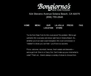 bongiornos-sb.com: Bongiorno's Pizza Solana Beach- Home
Bongiorno's Pizza in Solana Beach serves New York Style thin crust pizza.