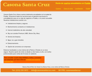 casonasantacruz.com: Cuartos Puebla
Renta de cuartos con todos los servicios en Puebla, México, para ejecutivos o empresas, por día o mes.