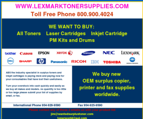 lexmarktonersupplies.com: WWW.LEXMARKTONERSUPPLIES.COM
want to buy surplus,excess toner, toners and ink cartridge, cartridges any make and model any quantities