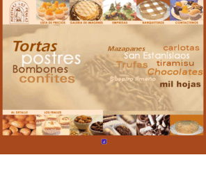 losmonjes.com: Mazapanes Los Frailes
Catalina Miquel C., Chocolates, mazapanes, Bombones, pastelitos coctel,figuras especiales empresas,tortas de niños, pastelitos coctel, trufas, confites, san estanislaos, cocadas, mazapan de nuez, chocolates, chocolate, mazapan, trufa, almendras, nueces, nuez, dulces, pasteles, pastelerias, banqueteros, tortas, tortas de mazapan, manjar, confiteria. Nos especializamos en finos confites para banqueteros y tortas de mazapan de almendras al 50%, figuras especiales empresas,tortas de niños, pastelitos coctel