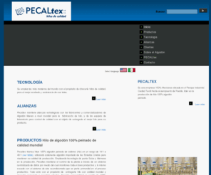 pecaltex.com: Pecaltex - productor de algodoón 100% peinado de alta calidad
Pecaltex es un productor de algodón 100% peinado de alta calidad con variedad de grosores y torcidos.
