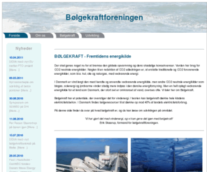 waveenergy.dk: Waveenergy Forside
Waveenergy - Bølgekraftenergi og bølgekraftanlæg i
Danmark og udlandet<br> Bølgekraftenergi.