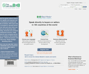 b2bdealmaker.com: Yes, I Can do B2B | In a Connected Global Market 
	- Home
Yes, I Can do B2B uncovers the needs of businesspeople and puts them together with their counterparts, so they can become new clients, partners, or suppliers to each other.